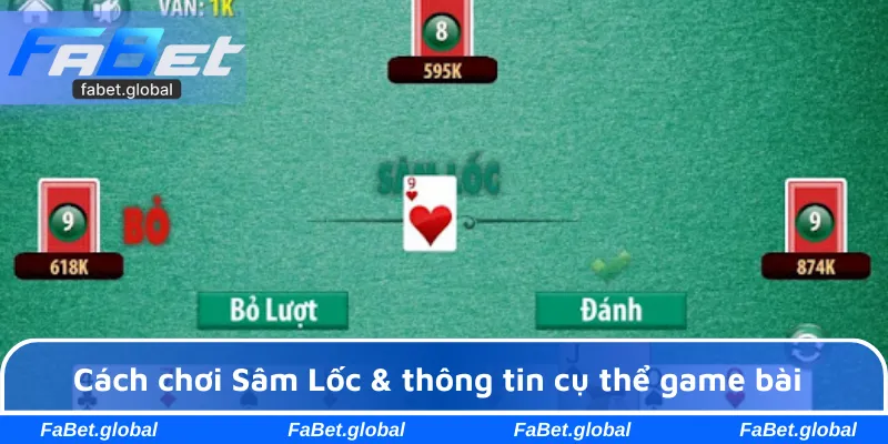 Cách chơi Sâm Lốc & thông tin cụ thể game bài
