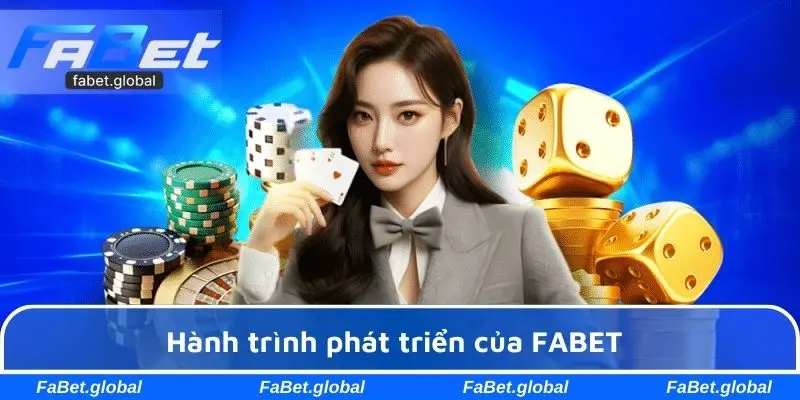 Hành trình phát triển của FABET
